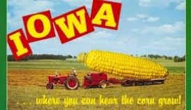 "Айова - там, де можна почути, як росте кукурудза", - написано на туристичних листівках штату